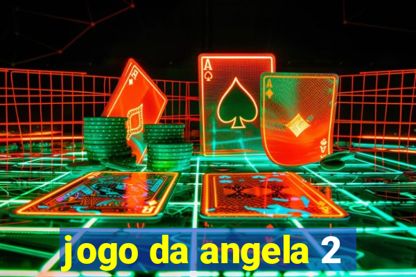 jogo da angela 2